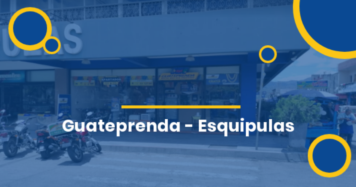 Casa de Empeño Esquipulas Chiquimula Guatemala Guateprenda