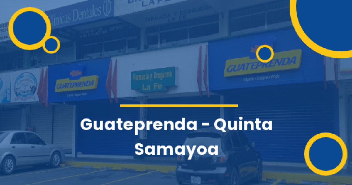 Casa de Empeño La Quinta Samayoa Guatemala Guateprenda